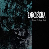 Drosera - Visions of a Dying World