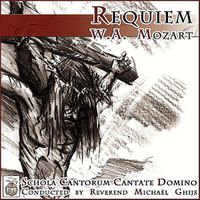 Schola Cantorum Cantate Domino - W.A. Mozart: Requiem