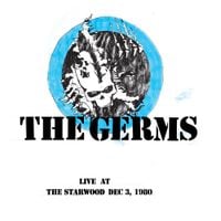 Germs - Live At The Starwood Dec 3, 1980