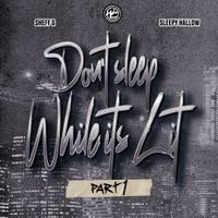 Sleepy Hallow - Don't Sleep While It's Lit - Part 1