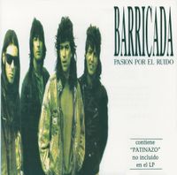 Barricada - Pasion Por El Ruido