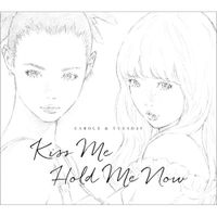 Carole & Tuesday - Kiss Me / Hold Me Now