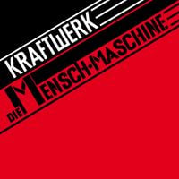 Kraftwerk - Die Mensch-Maschine (Remastered)