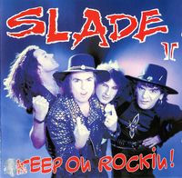 Slade II - Keep On Rockin!