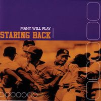 Staring Back - Many Will Play