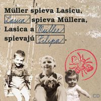 Richard M&uuml;ller - M&uuml;ller Spieva Lasicu, Lasica Spieva M&uuml;llera, M&uuml;ller A Lasica Spievaj&uacute; Filipa.