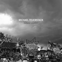 Michael Feuerstack - Natural Weather