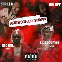 Big Opp - Disrespectfully Scoomin