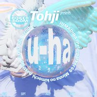 みんなのきもち - Boiler Room Tokyo: Tohji Presents u-ha