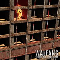 Walfang - Trigger The short-Fused