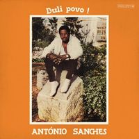 Antonio Sanches - Buli Povo! (Analog Africa Limited Edition Nr. 08)