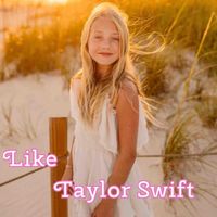 Everleigh Rose - Like Taylor Swift