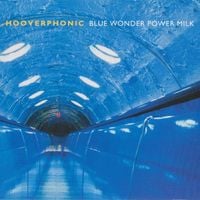 Hooverphonic - Blue Wonder Power Milk