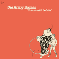 The Araby Bazaar - Friends with Deficits