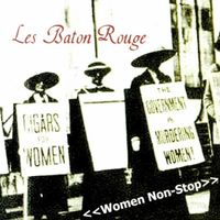 Les Baton Rouge - Women Non-Stop