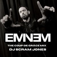 Scram Jones - Eminem: The Coup De Grace Mix (DJ Mix)