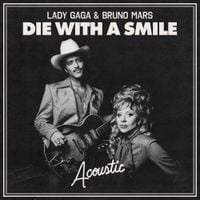 Lady Gaga - Die with a Smile (Acoustic)