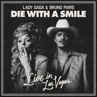 Lady Gaga - Die with a Smile (Live in Las Vegas)