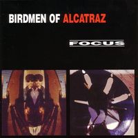 Birdmen Of Alcatraz - Focus