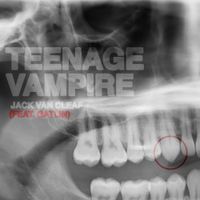 Jack Van Cleaf - Teenage Vampire