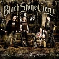 Black Stone Cherry - Folklore And Superstition