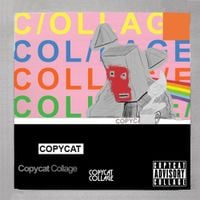 Copycat - Collage