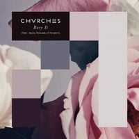 CHVRCHES - Bury It