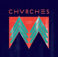 CHVRCHES - The Mother We Share
