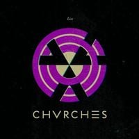 CHVRCHES - Lies