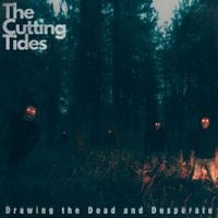The Cutting Tides - Drawing the Dead and Desperate