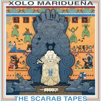 Xolo Maridue&ntilde;a - THE SCARAB TAPES