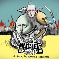 Machete Bomb - A Saga do Cavaco Profano