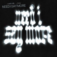 Austin Millz - Need I Say More