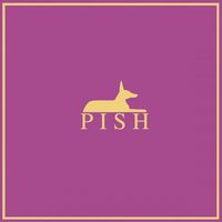 Pish - Pish