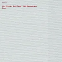 John Tilbury / Keith Rowe / Kjell Bj&oslash;rgeengen - Sissel