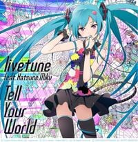livetune - Tell Your World