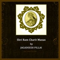 JAGADEESH PILLAI - Shri Ram Charit Manas