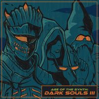 CthulhuSeeker - Age of the Synth: Dark Souls III