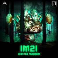 Infected Mushroom - IM21