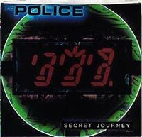 The Police - Secret Journey