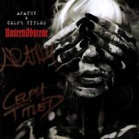 Apathy & Celph Titled - Unseen Obscene
