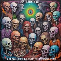 Kilgrimol - The Gallows: Tales of the Dead and Dying
