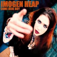 Imogen Heap - Come Here Boy