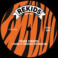 Tiger Stripes - I Heard It Through the Bassline