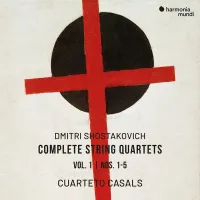 Cuarteto Casals - Dmitri Shostakovich: Complete String Quartets: Vol. 1 | Nos. 1-5