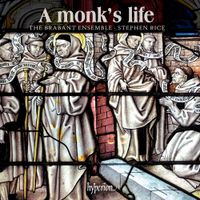The Brabant Ensemble / Stephen Rice - A Monk's Life