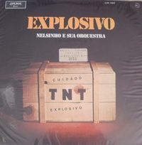 Nelsinho E Sua Orquestra - Explosivo