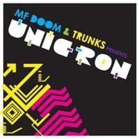 MF DOOM & Trunks - Unicron