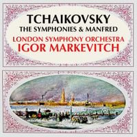 Igor Markevitch - Tchaikovsky: The Symphonies & Manfred