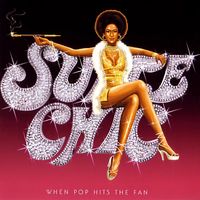 SUITE CHIC - WHEN POP HITS THE FAN